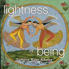 Satkirin Kaur Khalsa - Lightness Of Being