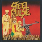 Steel Pulse - Rastafari Centennial: Live In Paris - Elysse Montmartre