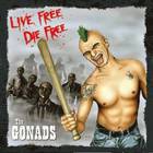 The Gonads - Live Free Die Free