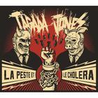 Tagada Jones - La Peste Et Le Choléra