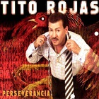 Tito Rojas - Perseverancia