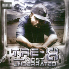 Tre-8 - Most Underrated