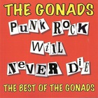 The Gonads - Punk Rock Will Never Die