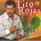 Tito Rojas - Canta El Gallo