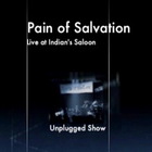Pain of Salvation - Unplugged Live At Indian's Saloon