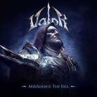 Valor - Arrogance: The Fall