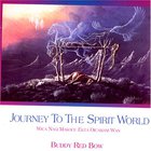 Buddy Red Bow - Journey To The Spirit World