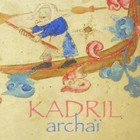 Kadril - Archaï
