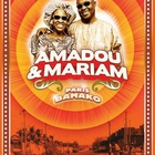 Amadou & Mariam - Paris Bamako