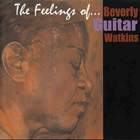 Beverly "Guitar" Watkins - The Feelings Of Beverly "Guitar" Watkins