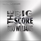 Boo Williams - The Big Score (CDS)