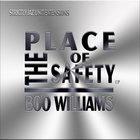 Boo Williams - The Place Of Safety (VLS)