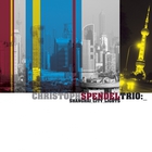 Christoph Spendel Trio - Shanghai City Lights