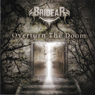 Bridear - Overturn The Doom