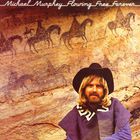 Michael Martin Murphey - Flowing Free Forever (Reissued 2007)