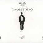 Tomasz Stanko - Music '81