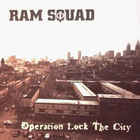 Ram Squad - Operation Lock The City