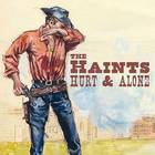 The Haints - Hurt & Alone