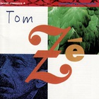 Brazil Classics 4: The Best Of Tom Zé