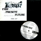 Thrust - Past, Present, Future (EP) (Vinyl)