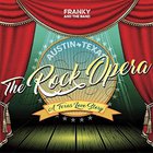 Austin Texas The Rock Opera