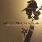 Michael Martin Murphey - Playing Favorites