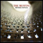 The Muffins - Mother Tongue
