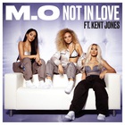 M.O - Not In Love (CDS)
