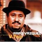 Papo Vazquez - Pirates & Troubadours, At The Point Vol. 2