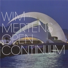 Wim Mertens - Open Continuum CD1