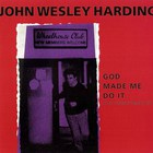 John Wesley Harding - God Made Me Do It / The Christmas (EP)