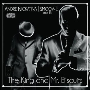 The King & Mr. Biscuits (With Smoov-E)