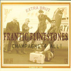 Frantic Flintstones - Champagne 4 All!