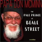 Papa Don McMinn - The Pale Prince Of Beale Street