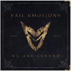 Fail Emotions - We Are Legend (CDS)