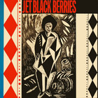 The Jet Black Berries - Desperate Fires