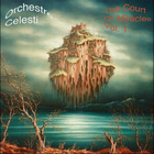 Orchestre Celesti - The Court Of Miracles Vol. 1