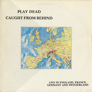 Caught From The Behind - Live In England, France, Germany And Switzerland