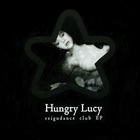 Hungry Lucy - Reigndance Club (EP)