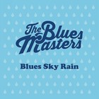 The Bluesmasters - Blues Sky Rain
