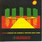 Ozma - Songs Of Inaudible Trucks And Cars