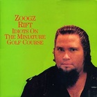 Zoogz Rift - Idiots On The Miniature Golf Course (Vinyl)