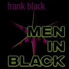 Frank Black - Men In Black CD1