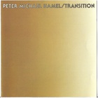 Peter Michael Hamel - Transition CD1