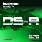 Touchstone - Always With You (CDS)