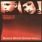 Snake River Conspiracy - Breed & How Soon Is Now?