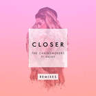 The Chainsmokers - Closer (Remixes) (EP)