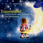 Arnd Stein - Traumland... Sanfte Musik Zum Träumen Und Wohlfühlen
