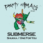 Submerse - Party Animals Vol. 2