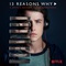 Lord Huron - 13 Reasons Why (A Netflix Original Series Soundtrack)